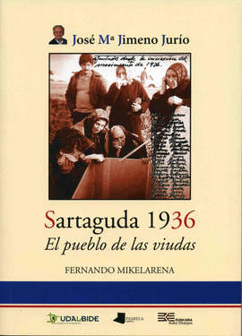 SARTAGUDA 1936 - EL PUEBLO DE LAS VIUDAS