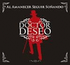 DOCTOR DESEO - AL AMANECER SEGUIR SOANDO CD