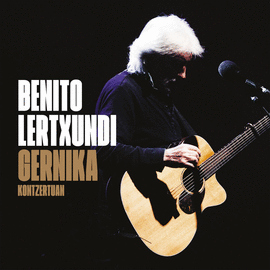BENITO LERTXUNDI (2 CD) * GERNIKA KONTZERTUAN