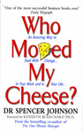 WHO MOVED MY CHEESE