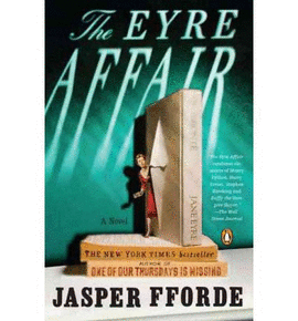 THE EYRE AFFAIR: A THURSDAY NEXT NOVEL (THURSDAY NEXT NOVELS)