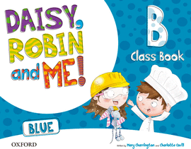 DAISY, ROBERT AND ME! BLUE CLASS BOOK B