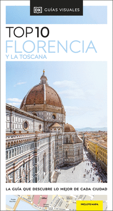 FLORENCIA Y LA TOSCANA (GUAS VISUALES TOP 10)