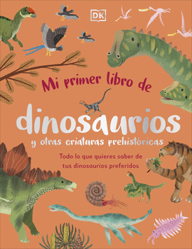 MI PRIMER LIBRO DE DINOSAURIOS Y OTRAS CRIATURAS PREHISTRICAS