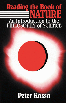 READING THE BOOK OF NATURE PAPERBACK: AN INTRODUCTION TO THE PHILOSOPHY OF SCIENCE