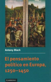 EL PENSAMIENTO POLITICO EN EUROPA, 1250-1450