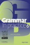 GRAMMAR IN PRACTICE 6 -UPPER INTERMEDIATE WITH TEST