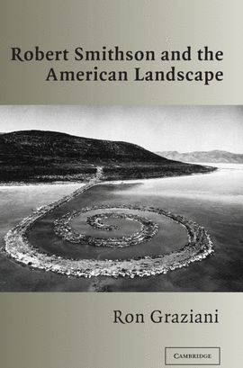 ROBERT SMITHSON AND THE AMERICAN LANDSCAPE