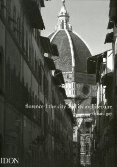 FLORENCE:THE CITY AND ITS ARQUITECTURE