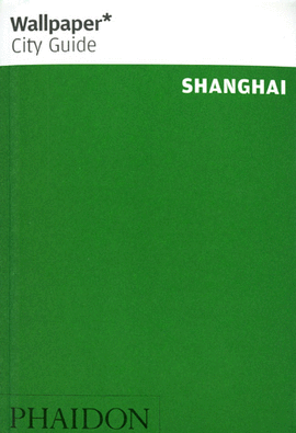 WALLPAPER CITY GUIDE: SHANGHAI