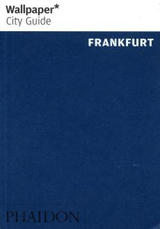 WALLPAPER CITY GUIDE: FRANKFURT