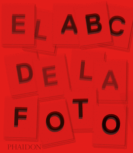 THE PHOTOGRAPHY BOOK.ABC DE LA FOTOGRAFIA