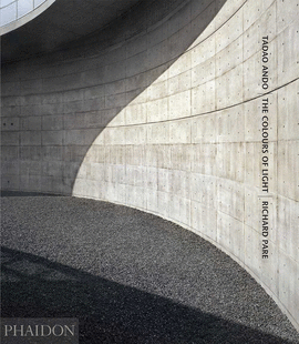 TADAO ANDO: THE COLOURS OF LIGHT VOLUME 1