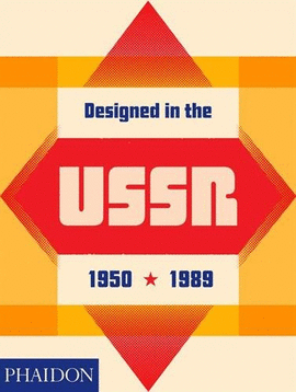 DESIGNED IN THE USSR: 1950 - 1989
