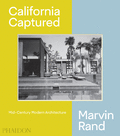 CALIFORNIA CAPTURED, MID-CENTURY MODERN ARCHI