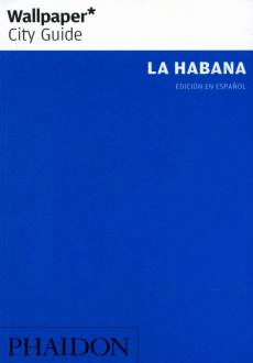 LA HABANA -WALLPAPER CITY GUIDE