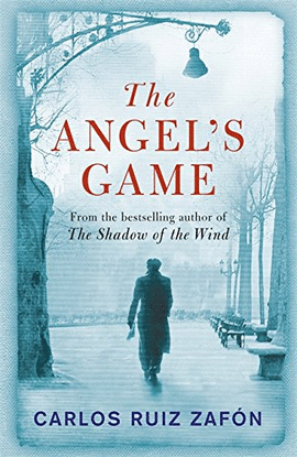 THE ANGEL'S GAME: THE CEMETERY OF FORGOTTEN BOOKS 2