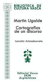 MARTIN UGALDE CARTOGRAFIAS DE UN DISCURSO