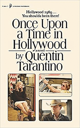 ONCE UPON A TIME IN HOLLYWOOD: THE FIRST NOVEL BY QUENTIN TARANTINO TAPA BLANDA 