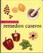 GUIA DE LOS REMEDIOS CASEROS