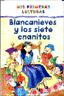 BLANCANIEVES Y LOS SIETE ENANITOS -MIS PRIMERAS LECTURAS