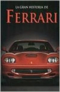 LA GRAN HISTORIA DE FERRARI