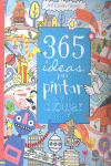 365 IDEAS PARA PINTAR Y DIBUJAR