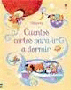 CUENTOS CORTOS PARA LA HORA DE DORMIR