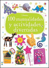 100 MANUALIDADES Y ACTIVIDADES DIVERTIDA