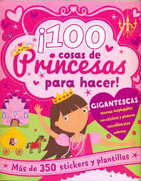 100 COSAS DE PRINCESA PARA HACER