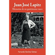 JUAN JOSE LAPITZ MEMORIAS DE UN GASTRONOMO