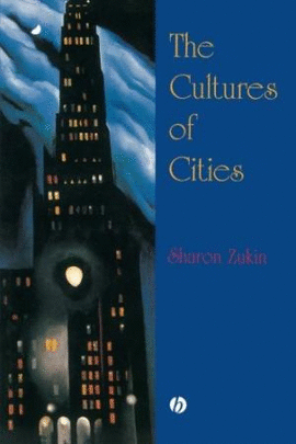 THE CULTURES OF CITIES