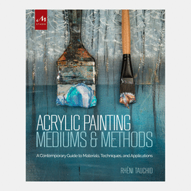 ACRYLIC PAINTING MEDIUMS & METHODS