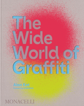 THE WIDE WORLD OF GRAFFITTI