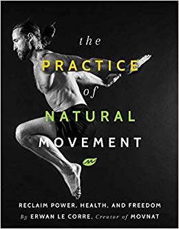 THE PRACTICE OF NATURAL MOVEMENT RECLAM POWER