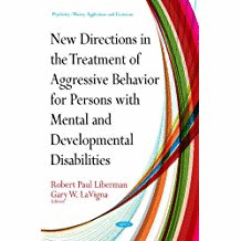 NEW DIRECTIONS FOR TREATMENT OF AGRESSIVE BEAVIOR FOR PERSONS WITH MENTAL