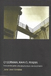 O'GORMAN, KAHLO, RIVERA. ENCUENTRO ARQUITECTURA REVOLUCIONA