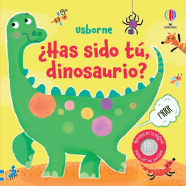 HAS SIDO T, DINOSAURIO?