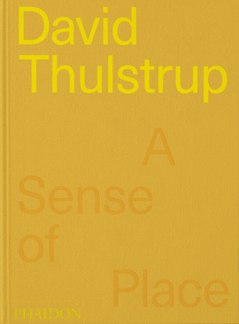 DAVID THULSTRUP : A SENSE OF PLACE