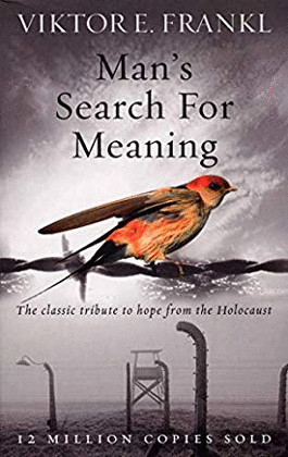 MAN'S SEARCH FOR MEANING