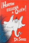 HORTON ESCUCHA A QUIEN!