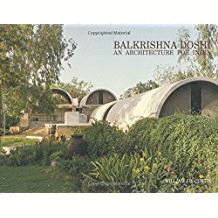 BALKRISHNA DOSHI AN ARCHITECTURA FOR INDIA
