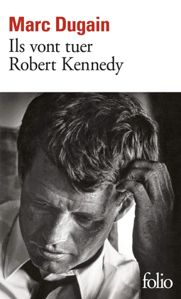 ILS VONT TUER ROBERT KENNEDY