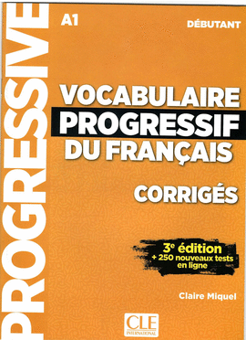 VOCABULAIRE PROGRESSIF DU FRANAIS DBUTANT A1 - CORRIGS