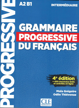 GRAMMAIRE PROGRESSIVE DU FRANAIS - INTERMDIAIRE - 4 DITION