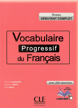 VOCABULAIRE PROGRESSIF DU FRANAIS (NIVEAU DBUTANT COMPLET)