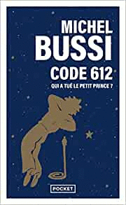 CODE 612 : QUI A TU LE PETIT PRINCE ?