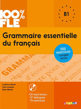 GRAMMAIRE ESSENTIELLE DU FRANAIS - B1