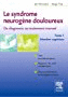 SYNDROME NEUROGENE DOULOUREUX TOME 1 MEMBRE SUPERIEUR