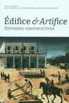 EDIFICE & ARTIFICE : HISTOIRES CONSTRUCTIVES [TAPA BLANDA]